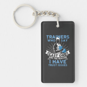 Funny Workout - I Have Trust Issues Key Ring