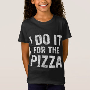 Funny Workout Quote I Do It For The Pizza Motivati T-Shirt