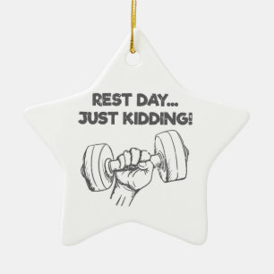 Funny Workout Quote Rest Day Just Kidding Ceramic Tree Decoration