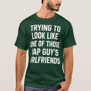 Funny Workout Quote Trying to Look Rap Guy's Sarca T-Shirt