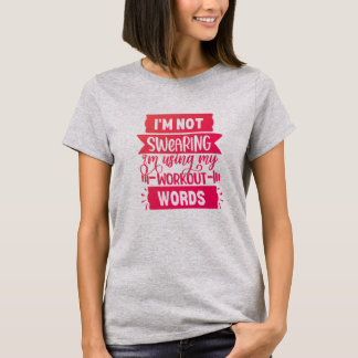 Funny Workout Words Pink Gym T-Shirt