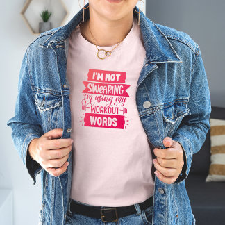 Funny Workout Words Pink Gym T-Shirt