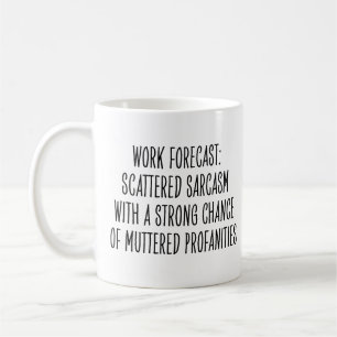 Funny Workplace Humor Sarcasm Profanities Coworker Coffee Mug