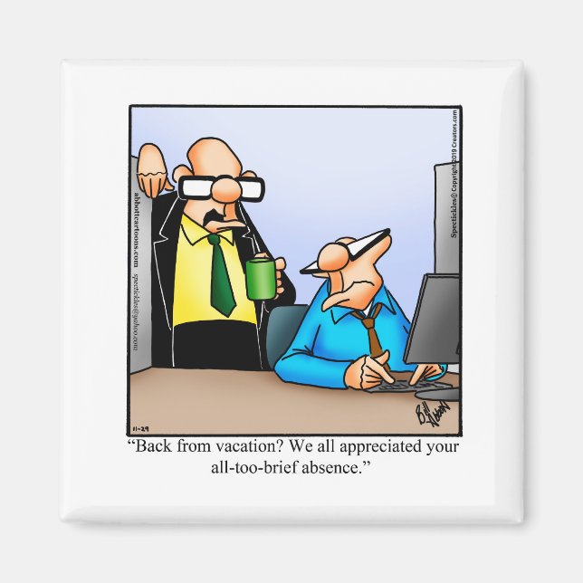 Funny Workplace Humour Magnet (Front)