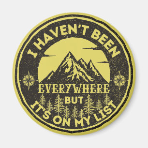 funny world traveller I haven't been everywhere Magnet