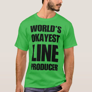 Funny Worldamp39s Okayest Line Producer Coffee Mug T-Shirt