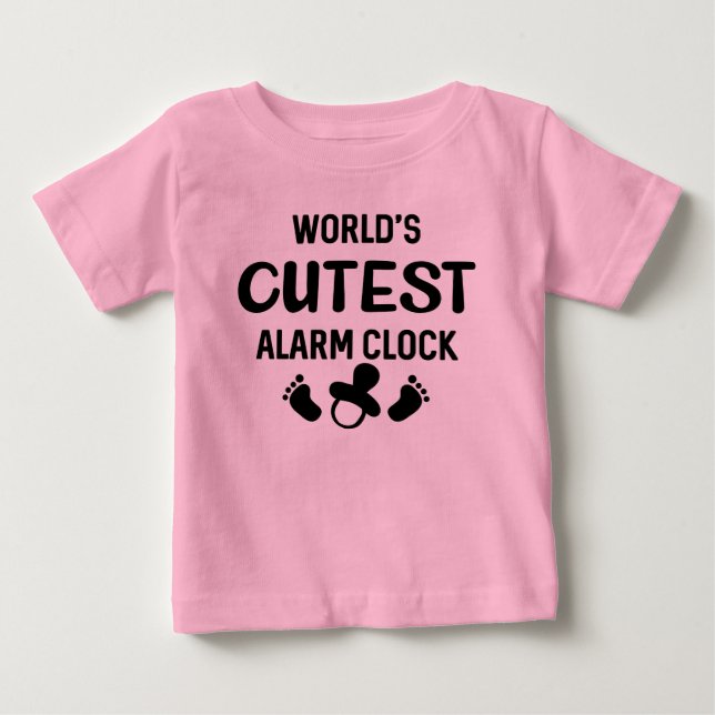 Funny world's cutest alarm clock girl baby T-Shirt (Front)