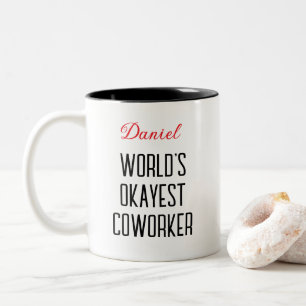 Funny World's Okayest Coworker Custom Text Two-Tone Coffee Mug