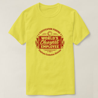 Funny World's Okayest Employee T-Shirt