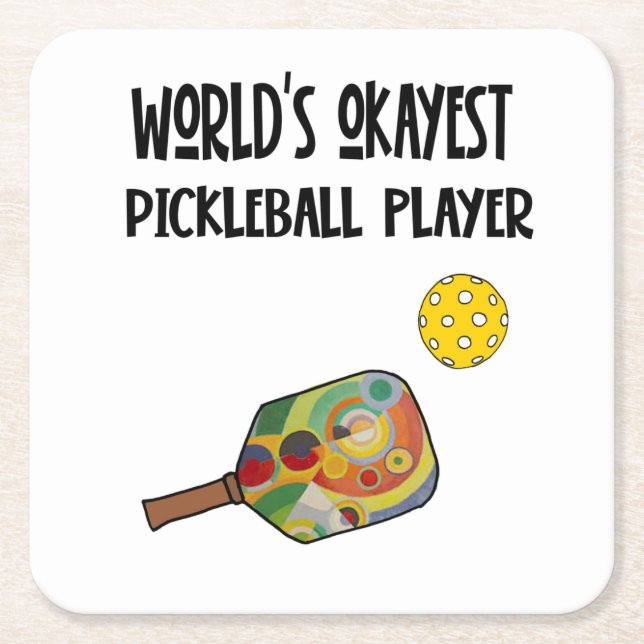 Funny World's Okayest Pickleball Player Sports Square Paper Coaster (Front)