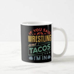 Funny Wrestling And Tacos Shirt Wrestle Retro Men Coffee Mug