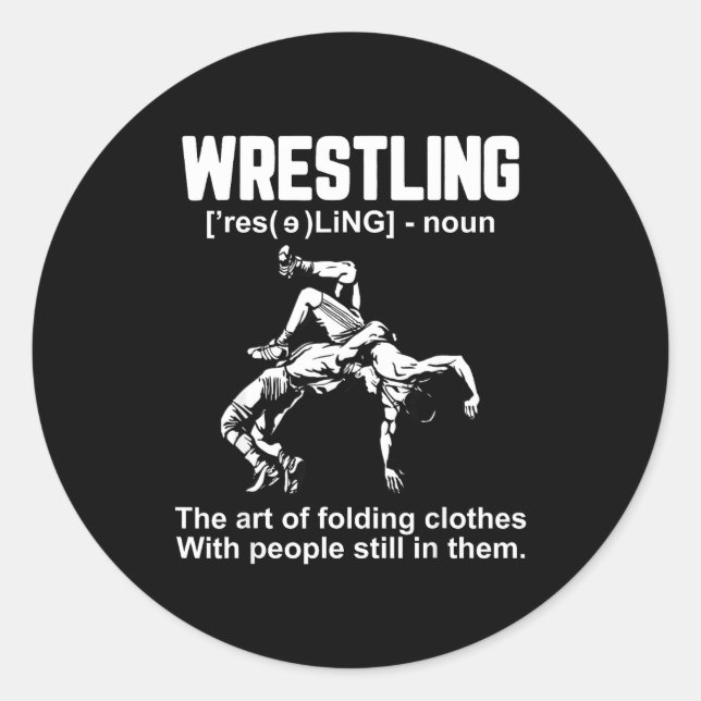 Funny Wrestling Definition The Art Of Folding Clot Classic Round Sticker (Front)