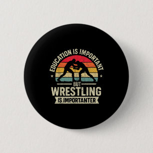 Funny Wrestling Education Joke For Wrestler Men Ki 6 Cm Round Badge
