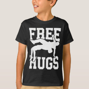 Funny Wrestling Hugs for Wrestlers MMA Coaches T-Shirt