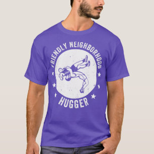 Funny Wrestling Quote For Wrestler Men Wrestle T-Shirt