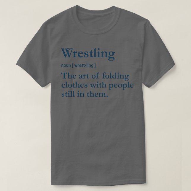 Funny Wrestling Wrestling Definition T-Shirt (Design Front)