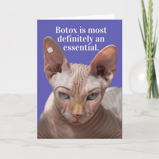Funny Wrinkled Cat- Botox Is Essential Card (Front)