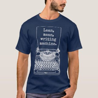 Funny Writer Author Novelist Lean Mean Writing Mac T-Shirt