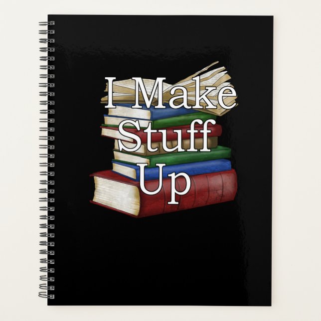 Funny Writer Author Writing I Write Books Planner (Front)