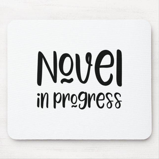 Funny Writer Slogan  Mouse Pad (Front)