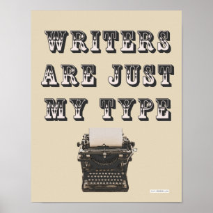 Funny Writers Are My Type Slogan Poster