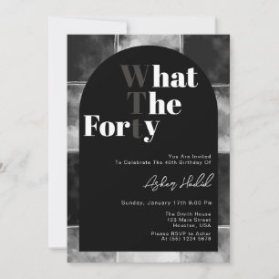 Funny WTF Adult 40th Birthday  Invitation