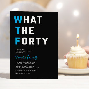 Funny WTF Adult 40th Birthday Party Invitation