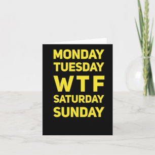 Funny Wtf Mtwtfss Days Of The Week Gift Idea  Card