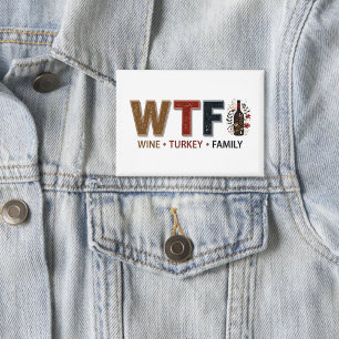 Funny WTF Wine Turkey Family Thanksgiving