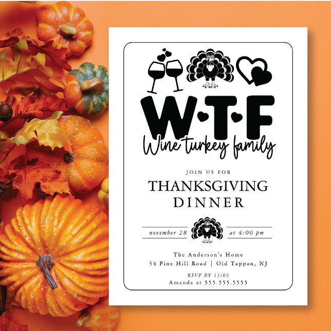 Funny WTF Wine Turkey Family Thanksgiving Dinner Invitation (Creator Uploaded)