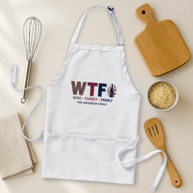 Funny WTF Wine Turkey Family Thanksgiving Standard Apron (Creator Uploaded)