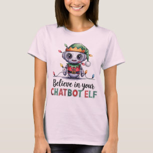 🤖Funny Xmas Chatbot Memes Believe In Chatbot Elf T-Shirt