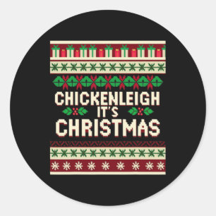 Funny Xmas Chickenleigh It's Christmas  Classic Round Sticker