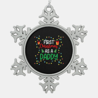 Funny Xmas Day First Christmas As a Daddy Gifts Snowflake Pewter Christmas Ornament