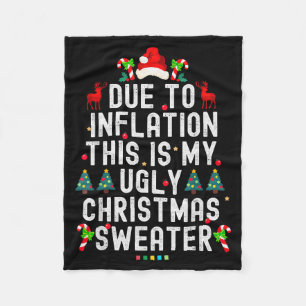 Funny Xmas Due To Inflation Ugly Christmas Sweater Fleece Blanket