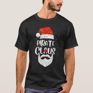 Funny Xmas Family Matching Pirate Claus Santa Chri T-Shirt