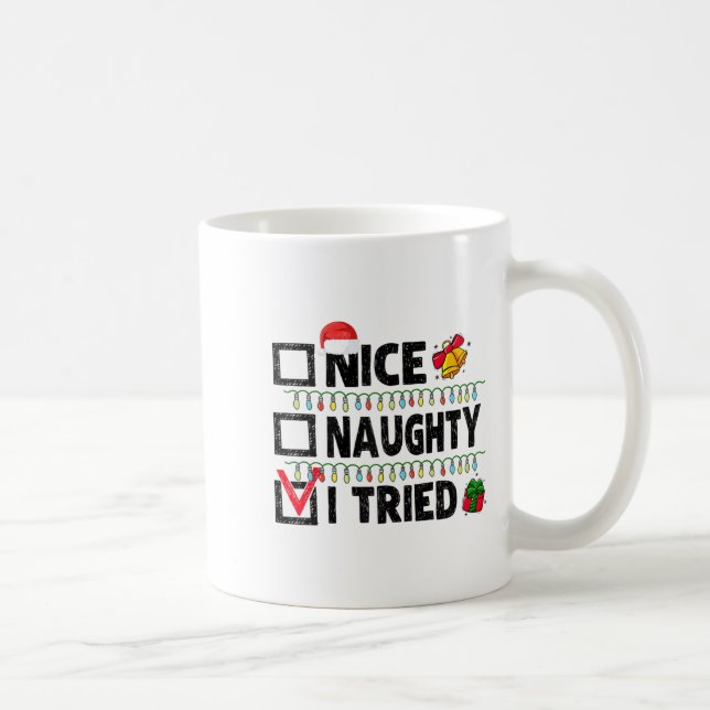 Funny Xmas Nice Naughty I Tried Christmas List Fam Coffee Mug (Right)