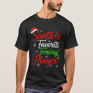 Funny Xmas Santa s Favourite Fencing Player Christ T-Shirt