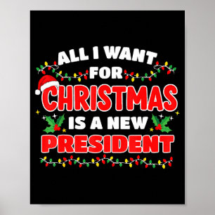 Funny Xmas Tee All I Want For Christmas Is A New P Poster