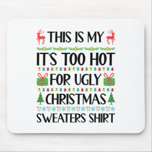 Funny Xmas Too Hot Ugly Christmas Sweaters Women M Mouse Pad
