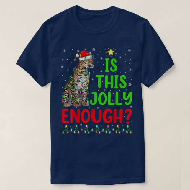 Funny Xmas Tree Is This Jolly Enough Ocelot Christ T-Shirt (Design Front)