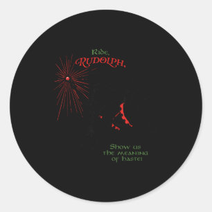 Funny Xmas Wizard Ride Rudolph Show Us The Meaning Classic Round Sticker