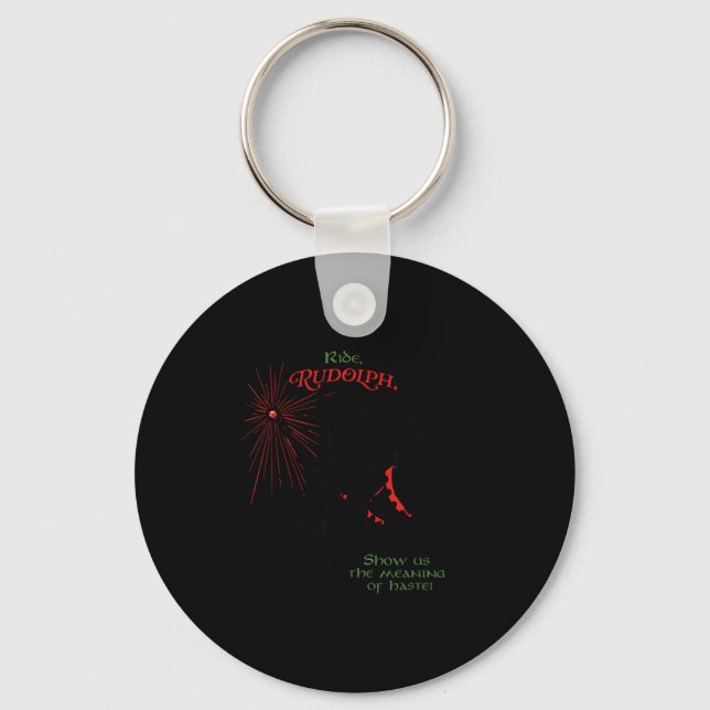 Funny Xmas Wizard Ride Rudolph Show Us The Meaning Key Ring (Front)