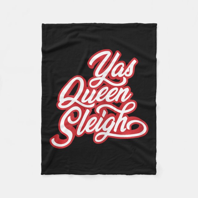 Funny Yas Queen Sleigh  Fleece Blanket (Front)