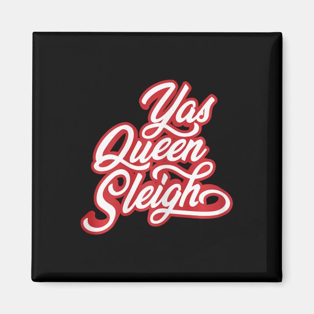 Funny Yas Queen Sleigh  Magnet (Front)