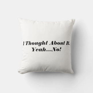 Funny Yeah... No! Throw Pillow