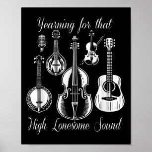 Funny Yearning For That High Lonesome Sound Music Poster