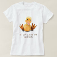 Funny Yellow Duckling Catchy Text T-Shirt
