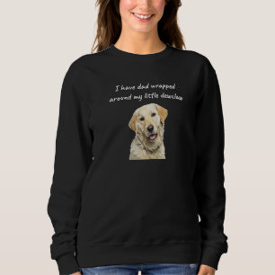 funny yellow lab dog have dad wrapped around dewcl sweatshirt
