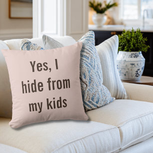 Funny Yes I Hide from Kids Mum Baby Shower Cushion